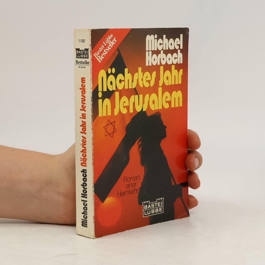 Michael Horbach Nächstes Jahr in Jerusalem