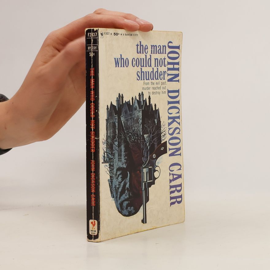 John Dickson Carr The Man Who Could Not Shudder