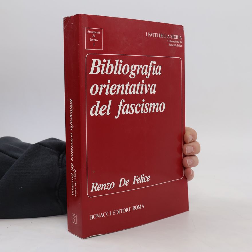 Renzo De Felice Bibliografia orientativa del fascismo