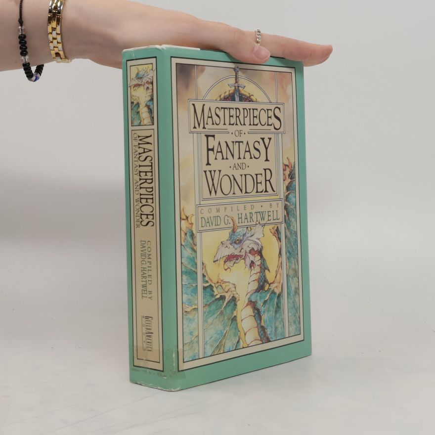 David G. Hartwell Masterpieces of Fantasy and Wonder