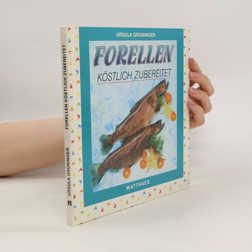 Ursula Grüninger Forellen köstlich zubereitet