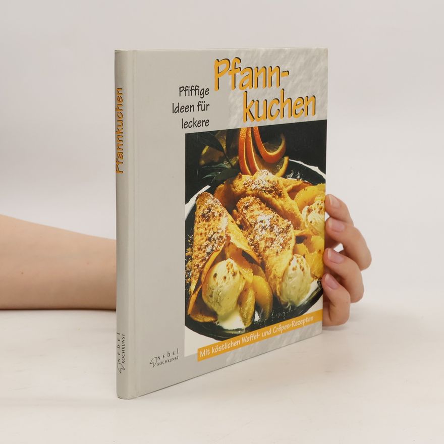 Autorenkollektiv Pfiffige Ideen für leckere Pfannkuchen
