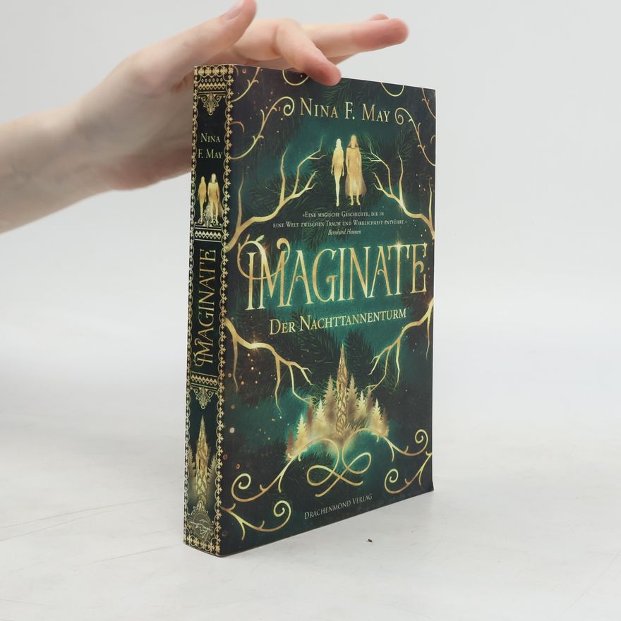 Nina F. May Imaginate. Der Nachttannenturm