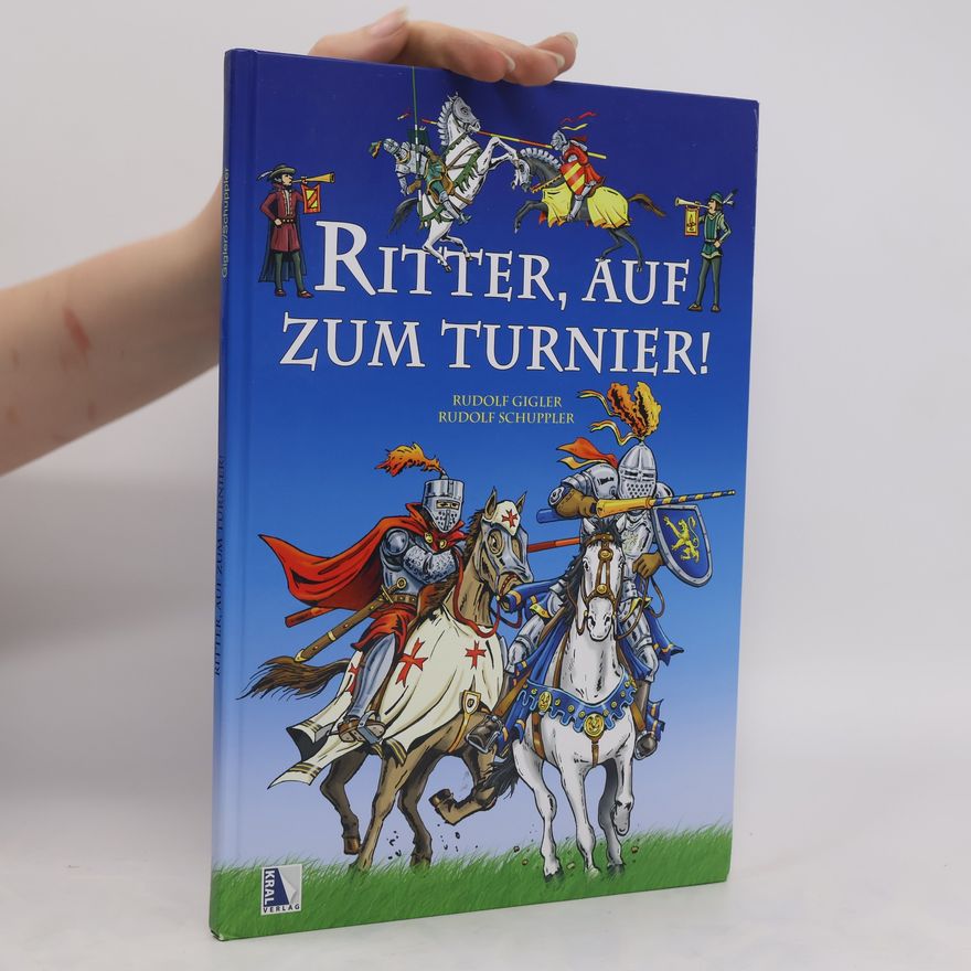Rudolf Gigler Ritter, auf zum Turnier!