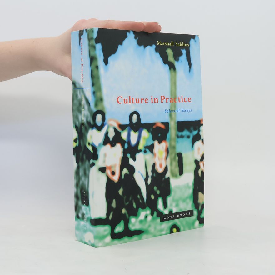 Marshall Sahlins Culture in Practice