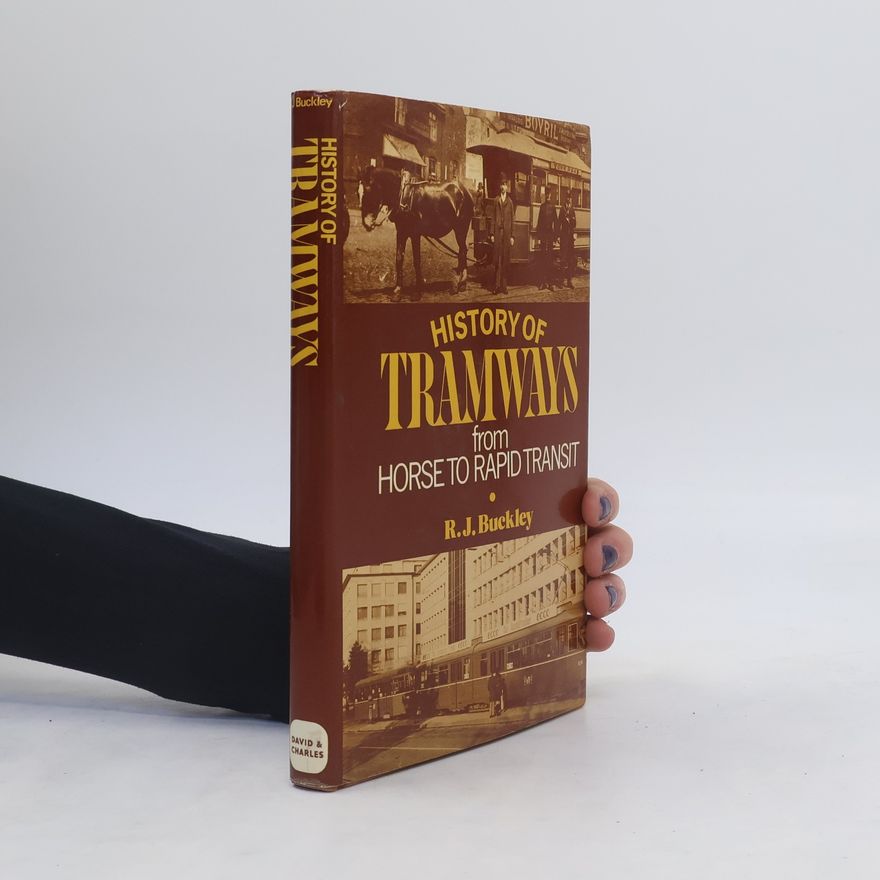 R. J. Buckley A History of Tramways