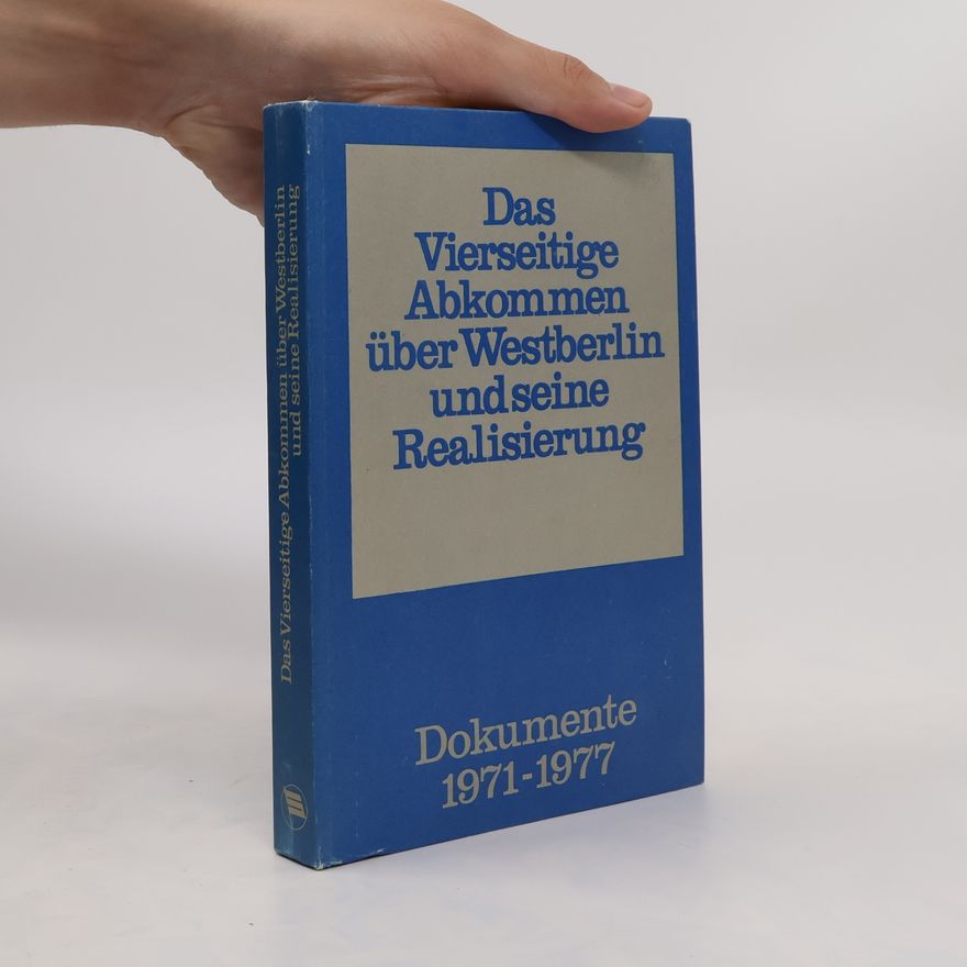 Autorenkollektiv Das Vierseitige Abkommen über Westberlin und seine Realisierung