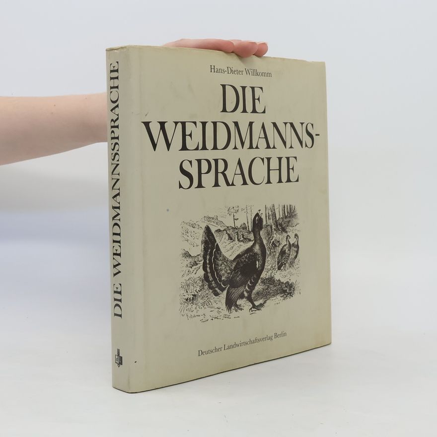 Hans Dieter Willkomm Die Weidmannssprache