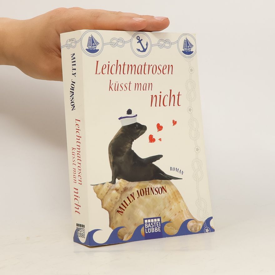 Milly Johnson Leichtmatrosen küsst man nicht