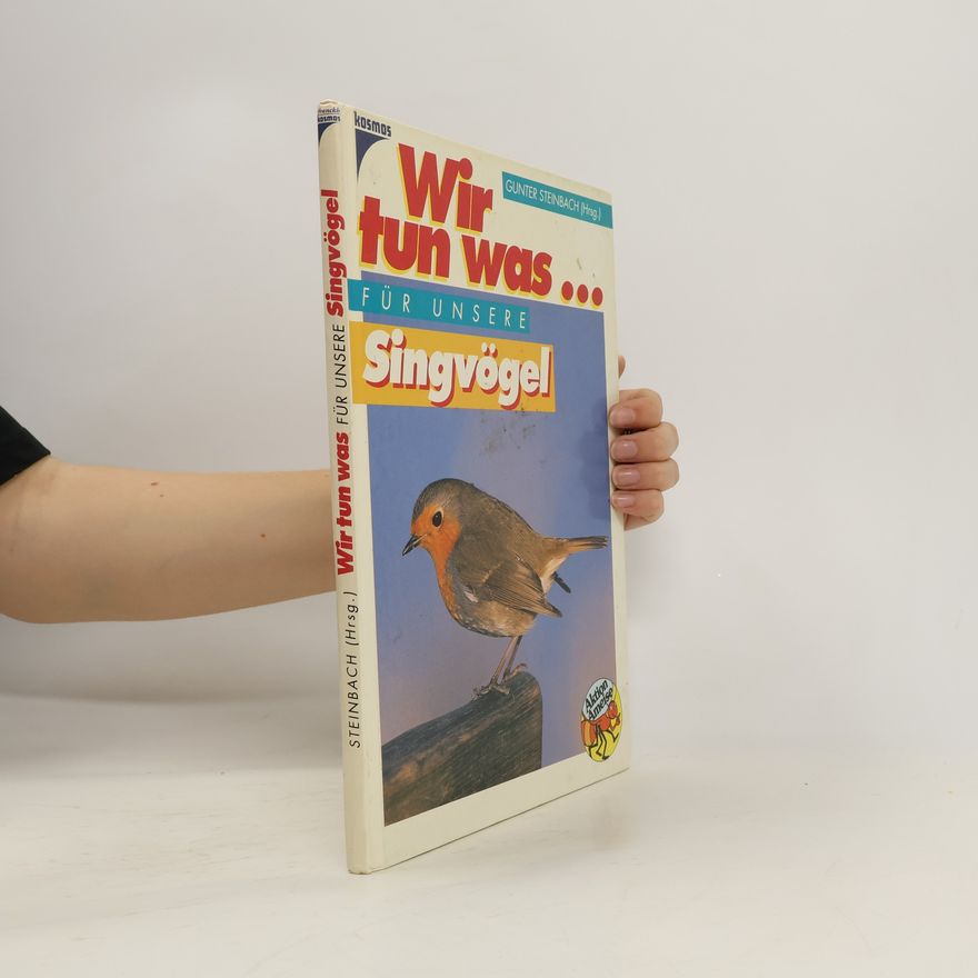 Einhard Bezzel Wir tun was ... für unsere Singvögel