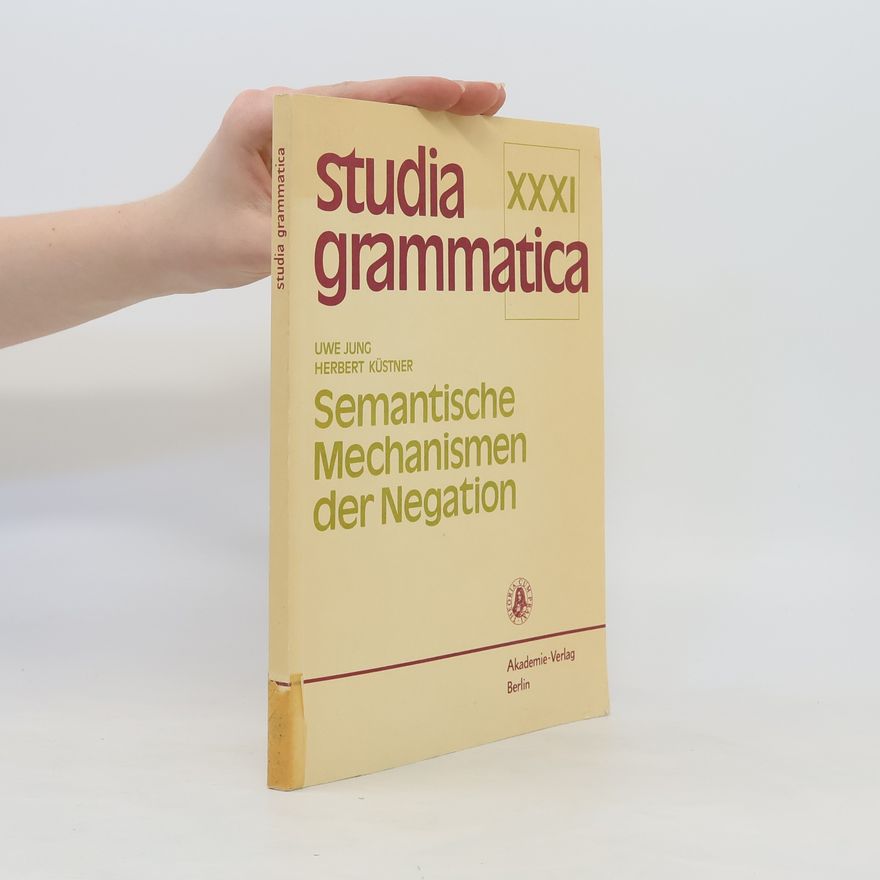Uwe Jung Semantische Mechanismen der Negation