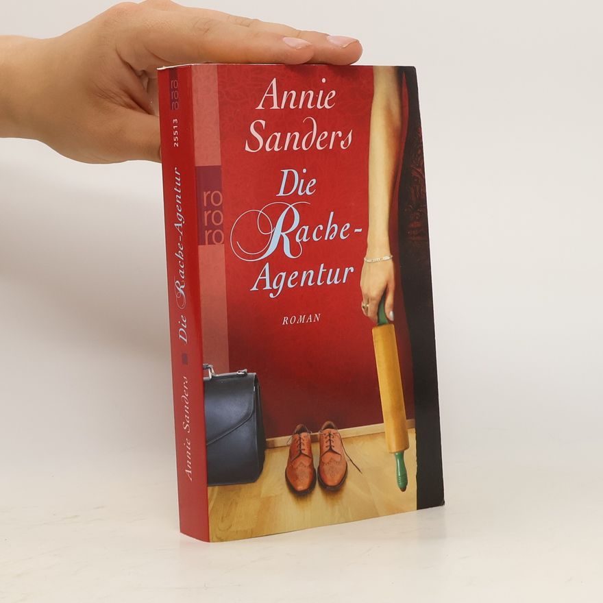 Annie Sanders Die Rache-Agentur