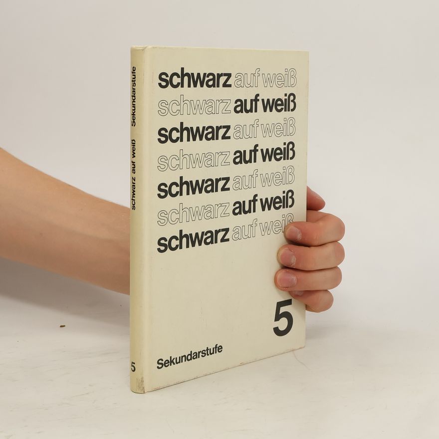 Autorenkollektiv Schwarz auf weiß. Sekundarstufe 5