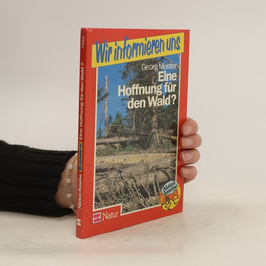 Georg Meister Eine Hoffnung für den Wald?
