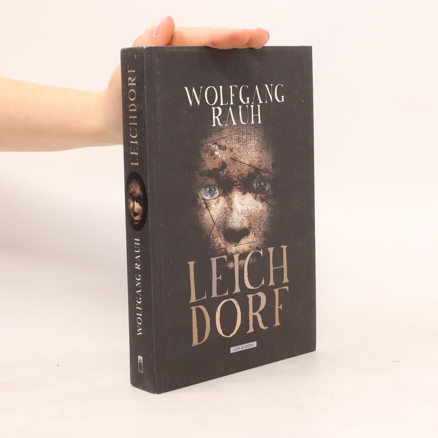 Wolfgang Rauh Leich Dorf