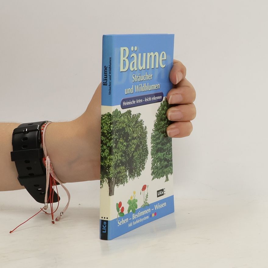 Autorenkollektiv Bäume, Sträucher und Wildblumen