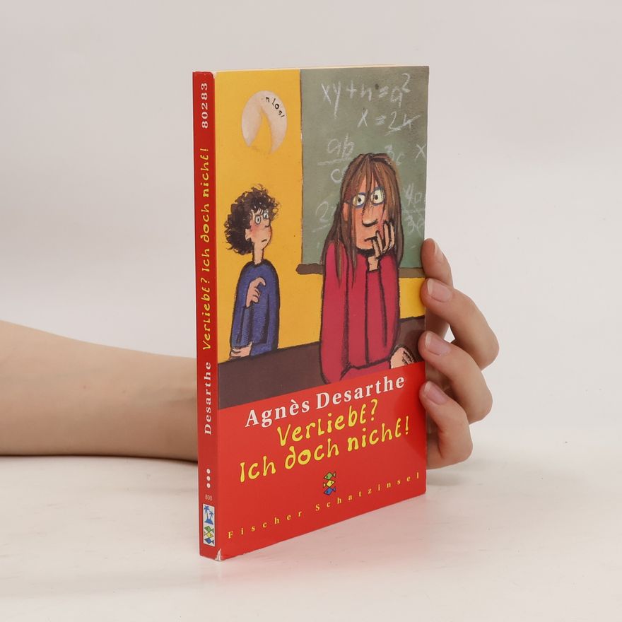 Agnès Desarthe Verliebt? Ich doch nicht!
