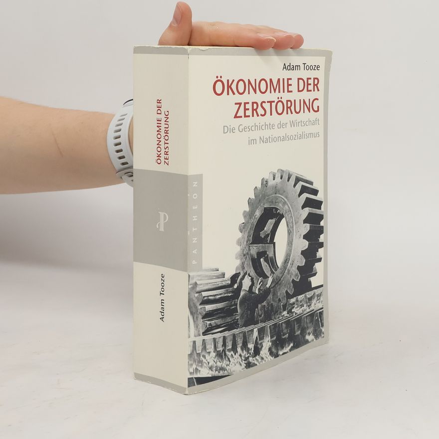 Adam Tooze Ökonomie der Zerstörung