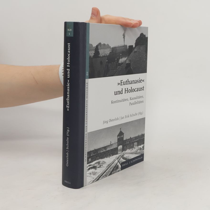 Jan Erik Schulte "Euthanasie" und Holocaust