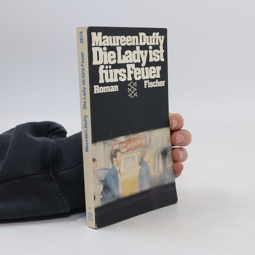 Maureen Duffy Die Lady ist fürs Feuer