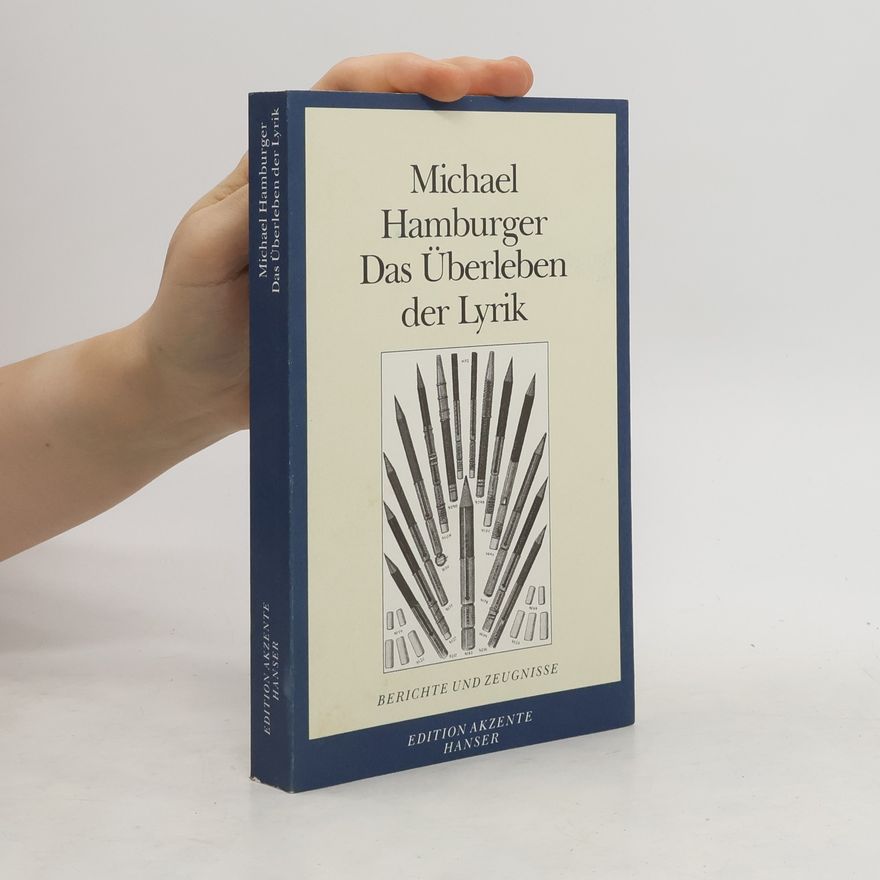 Michael Hamburger Das Überleben der Lyrik