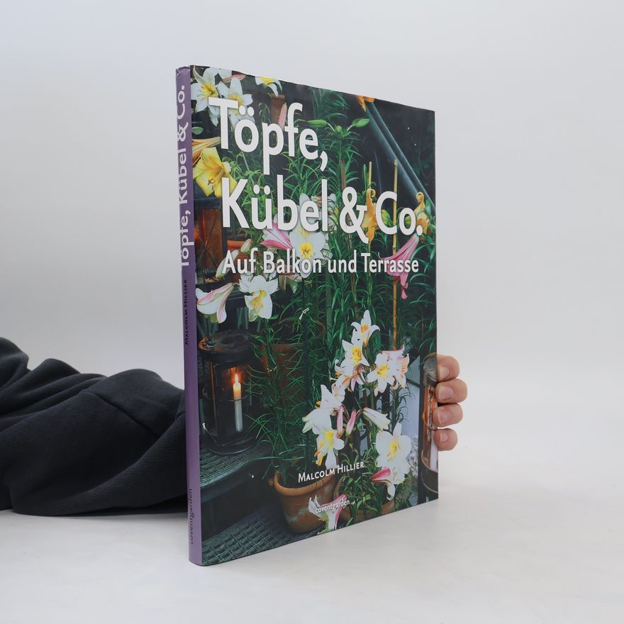 Malcolm Hillier Töpfe, Kübel & Co