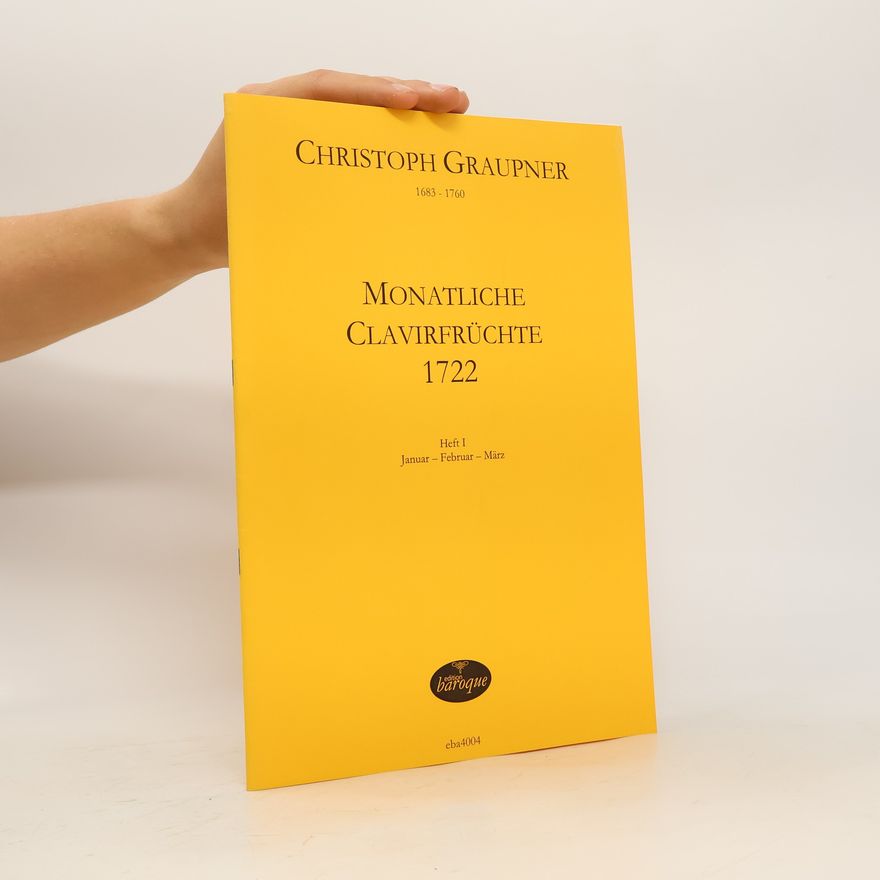 Christoph Graupner Monatliche Clavierfrüchte 1722