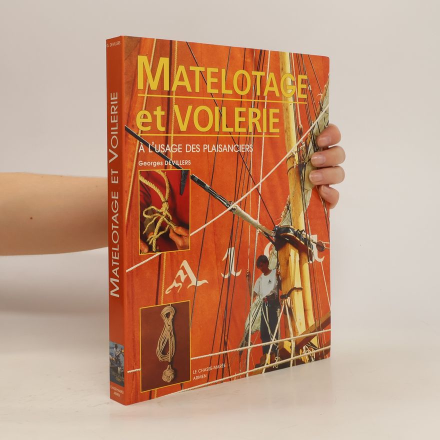 Georges Devillers Matelotage et de voilerie à l'usage plaisanciers
