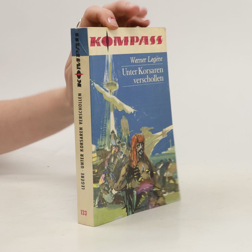 Werner Legère Unter Korsaren verschollen