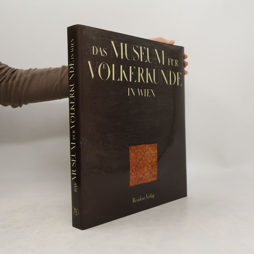 Autorenkollektiv Das Museum für Völkerkunde in Wien