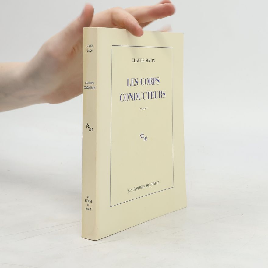 Claude Simon Les Corps conducteurs