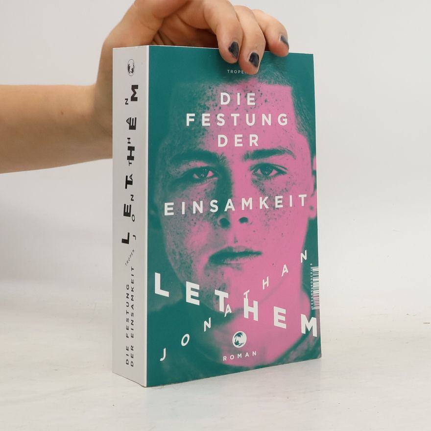 Jonathan Lethem Die Festung der Einsamkeit