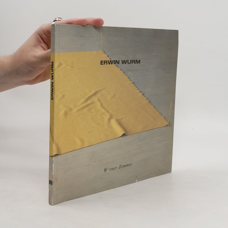 Erwin Wurm Erwin Wurm