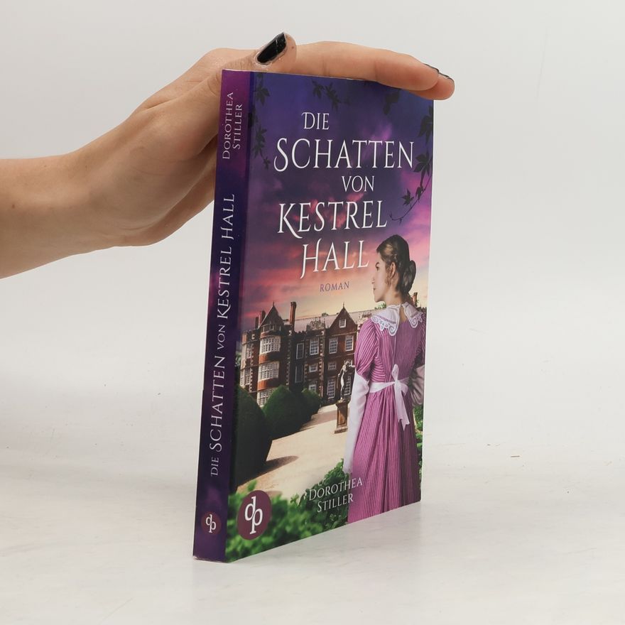 Dorothea Stiller Die Schatten von Kestrel Hall