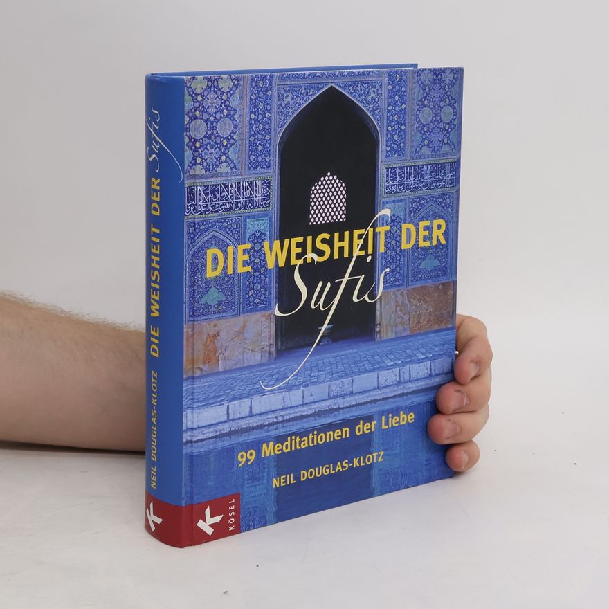 Neil Douglas-Klotz Die Weisheit der Sufis