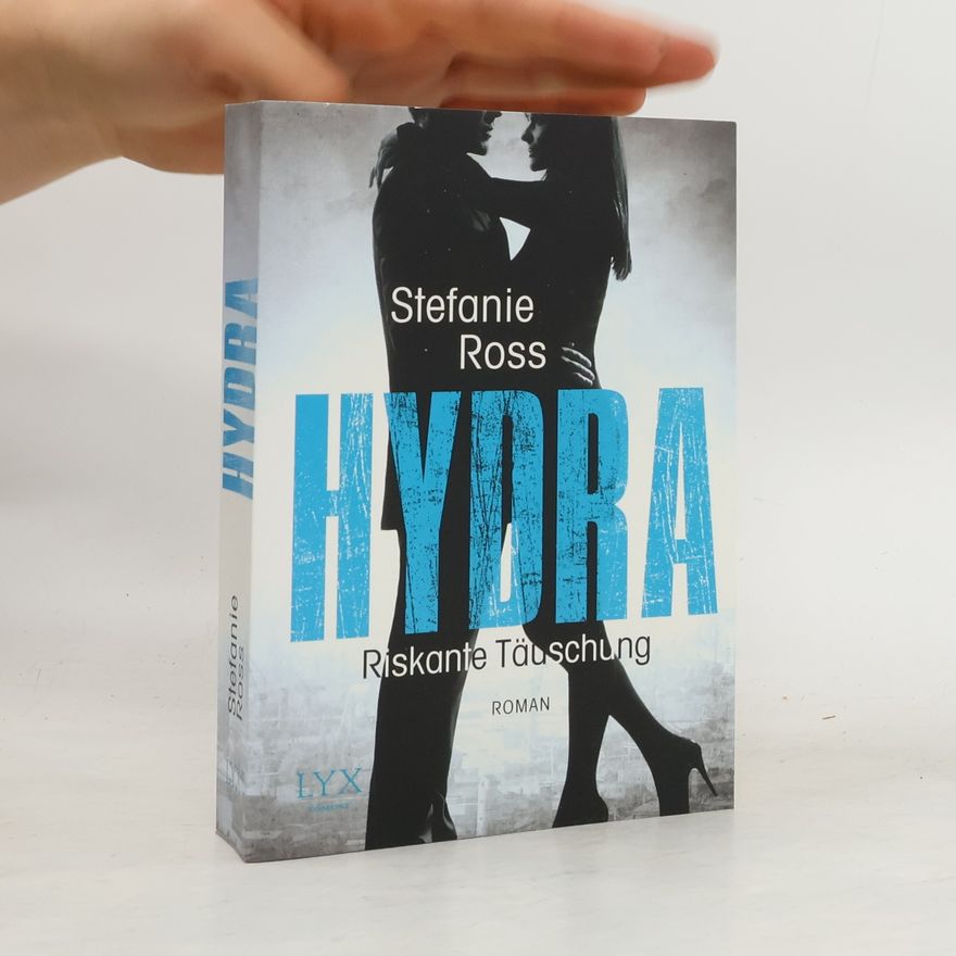 Stefanie Ross Hydra - Riskante Täuschung