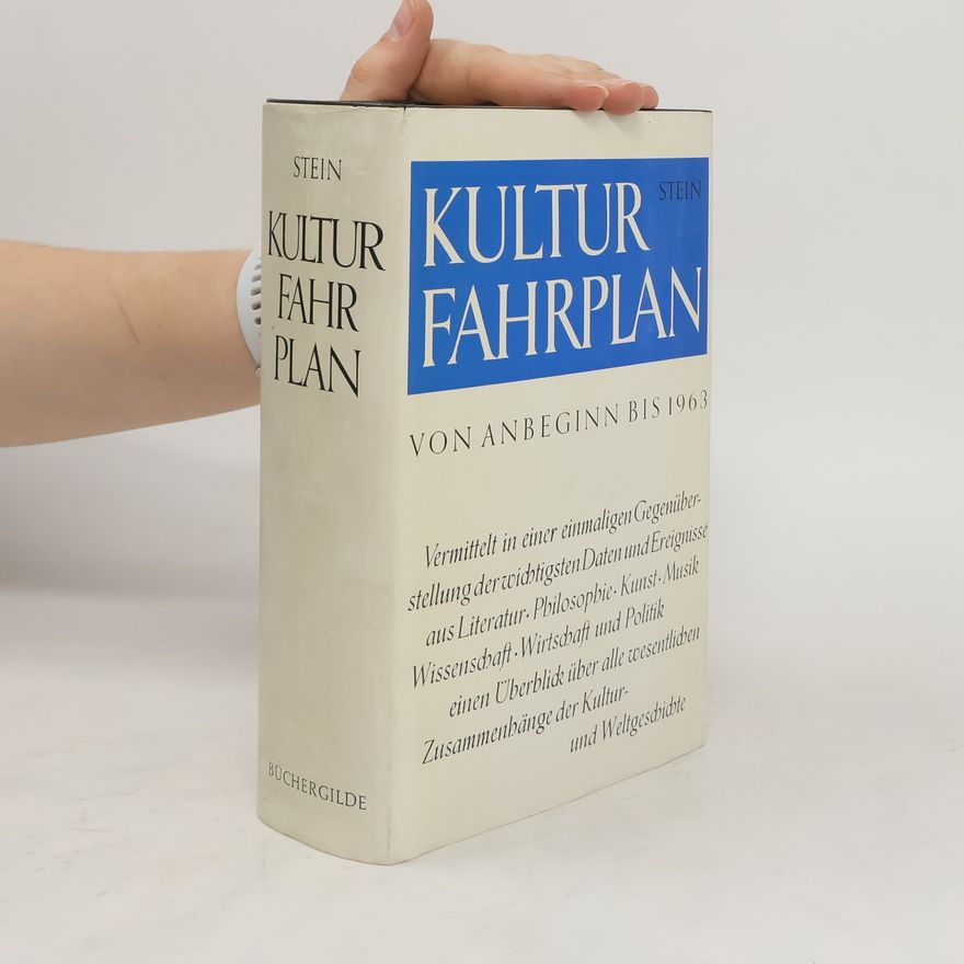 Werner Stein Kulturfahrplan von Anbeginn bis 1963