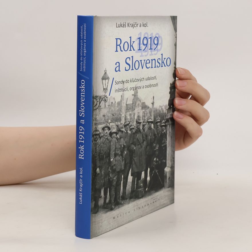 Lukáš Krajčír Rok 1919 a Slovensko