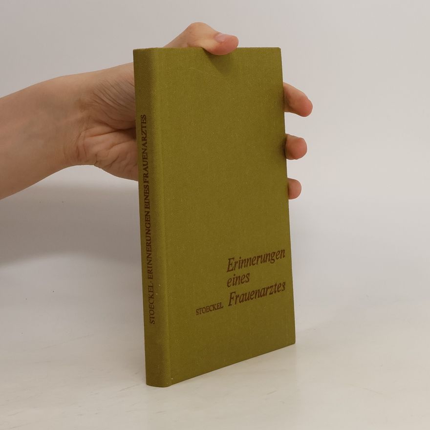 Walter Stoeckel Erinnerungen eines Frauenarztes