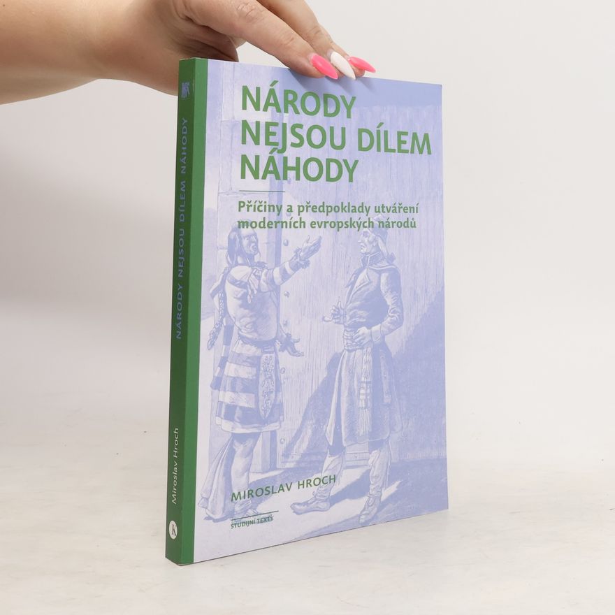 Miroslav Hroch Národy nejsou dílem náhody