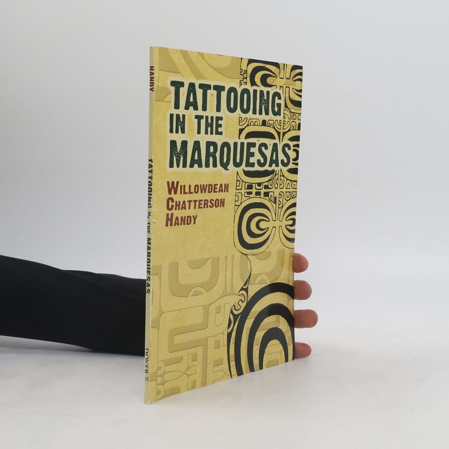 Willowdean Chatterson Handy Tattooing in the Marquesas