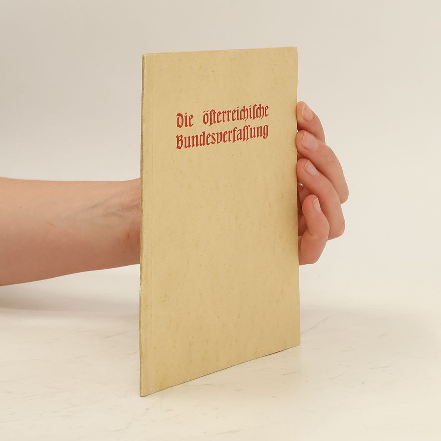 Various authors Die österreichische Bundesverfassung