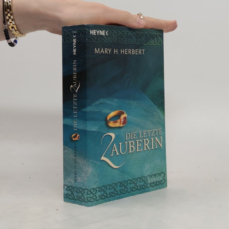 Mary H. Herbert Die letzte Zauberin