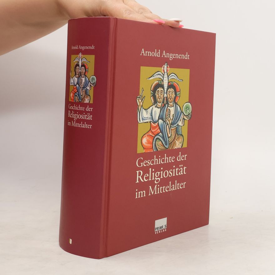 Arnold Angenendt Geschichte der Religiosität im Mittelalter