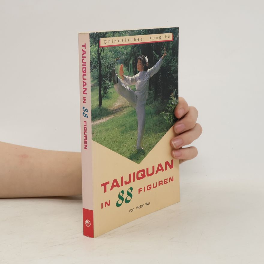 Victor Wu Taijiquan in 88 Figuren