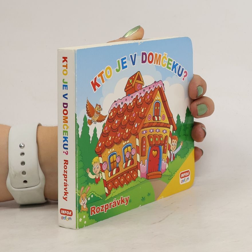 Autorenkollektiv Kto je v domčeku? Rozprávky