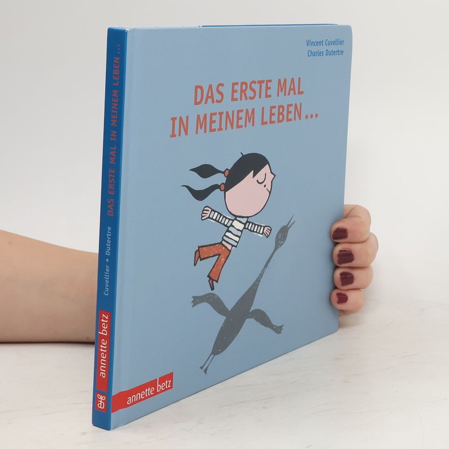 Vincent Cuvellier Das erste Mal in meinem Leben ...