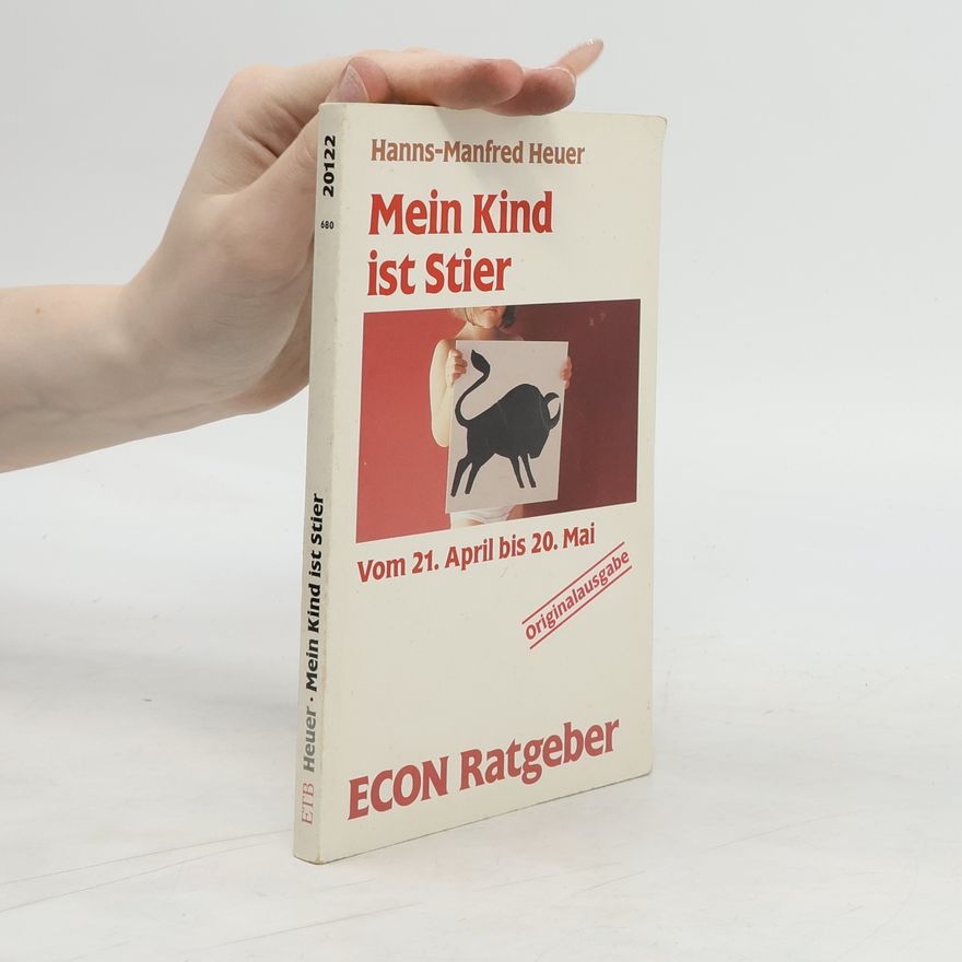 Hanns Manfred Heuer Mein Kind ist Stier