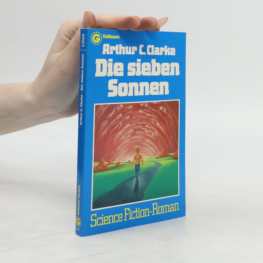 Arthur C. Clarke Die Sieben Sonnen