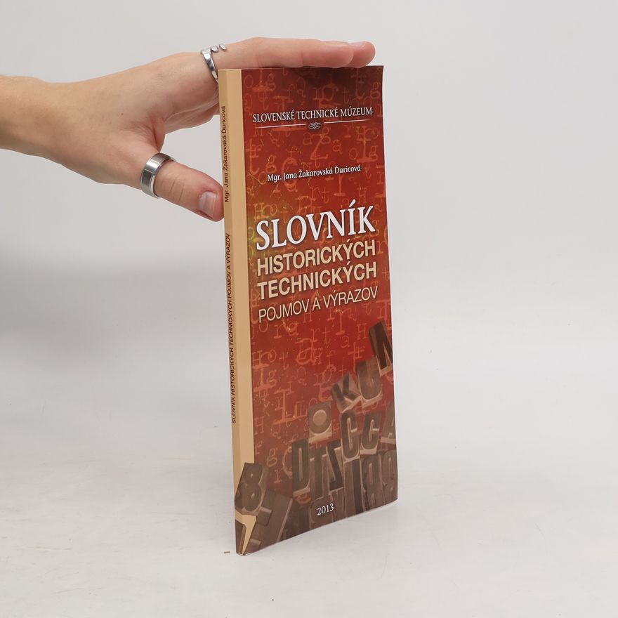 Jana Žakarovská Ďuricová Slovník historických technických pojmov a výrazov